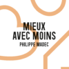Mieux avec moins